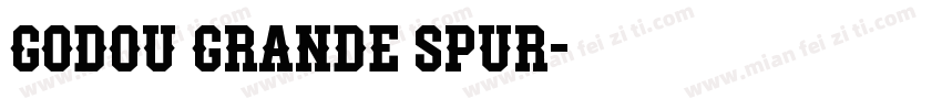 Godou Grande Spur字体转换